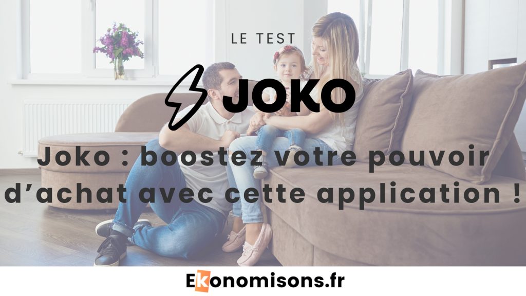 Deux parents et leur fille sur un canapé, accompagnés du texte : "Joko : boostez votre pouvoir d’achat avec cette application !"
