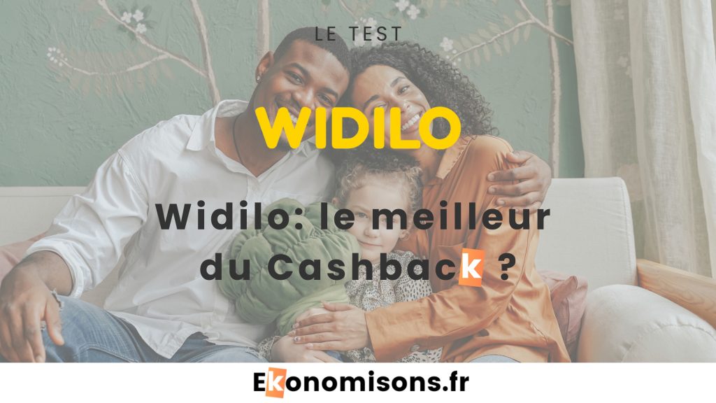Des parents et leur fille, accompagnés du texte : "Widilo: le meilleur du Cashback ?"